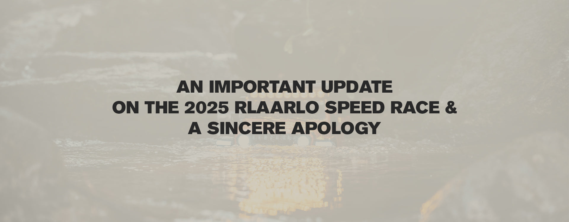 An Important Update on the 2025 RLAARLO Speed Race & a Sincere Apology